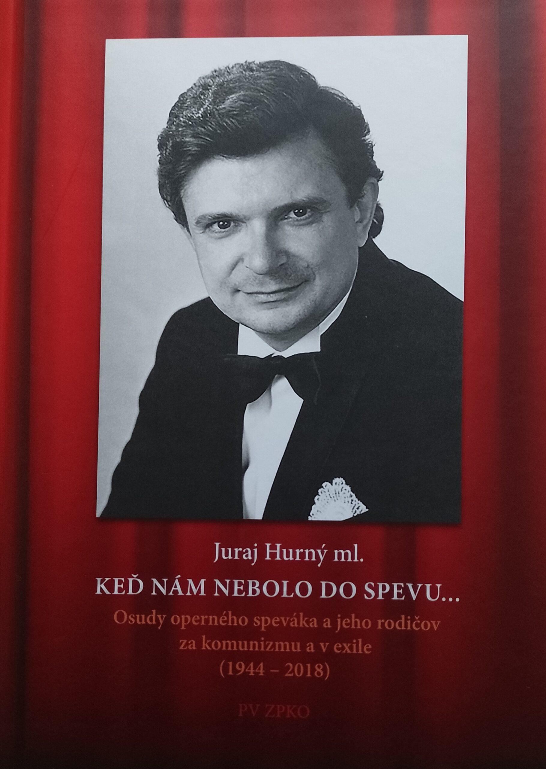 Juraj Hurný: Keď nám nebolo do spevu