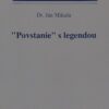 Ján Mikula: „Povstanie“ s legendou