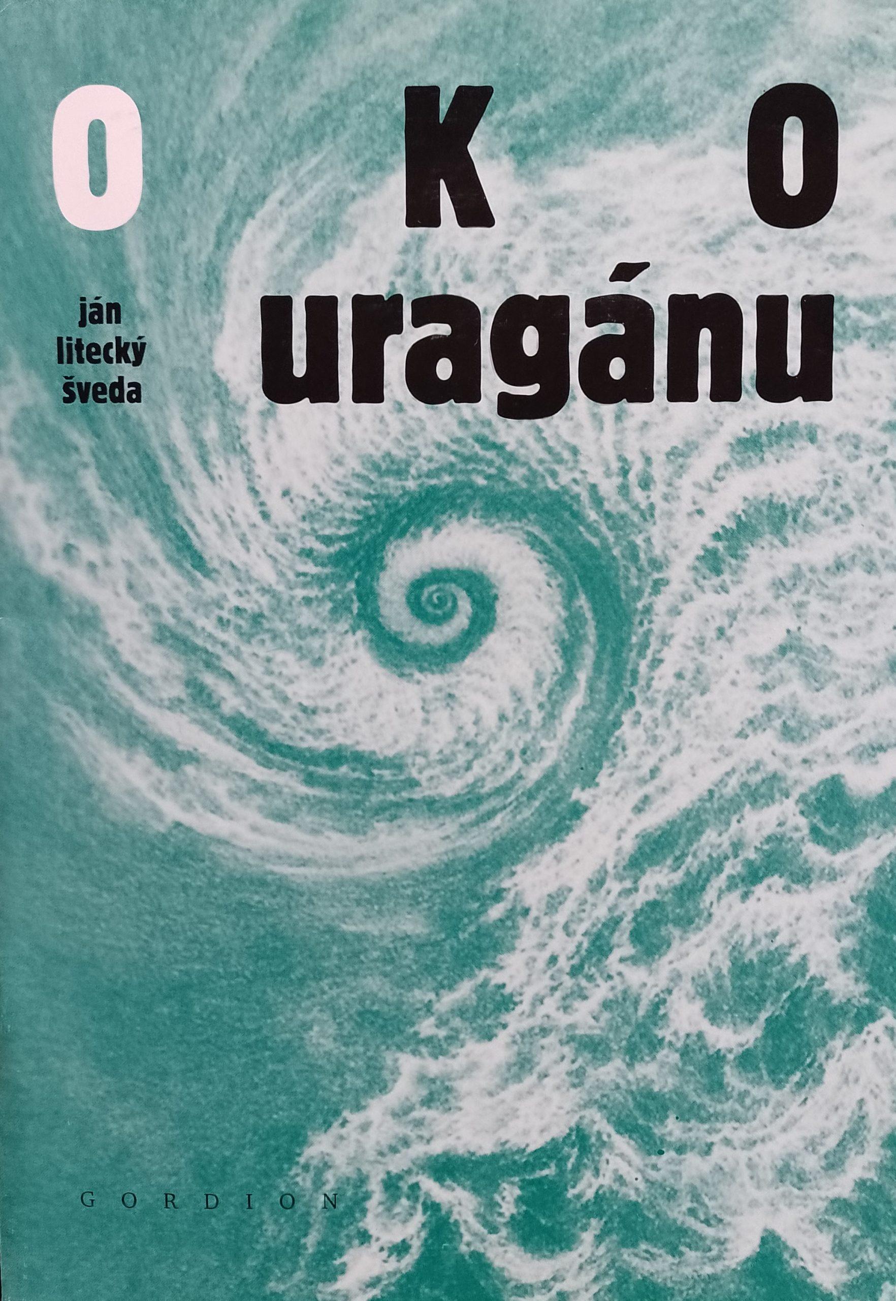Ján Litecký Šveda – Oko uragánu