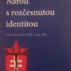 Martin Lacko: Národ s rozčesnutou identitou