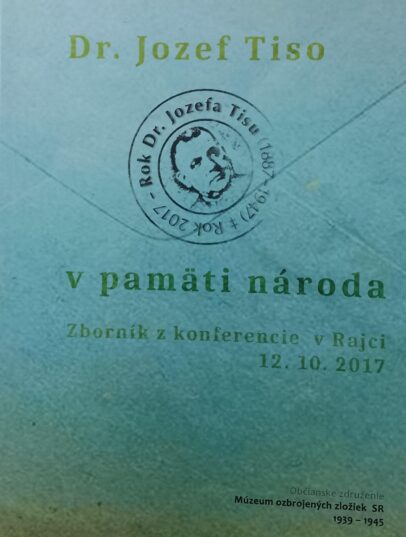 Dr. Jozef Tiso v pamäti národa – zborník z konferencie v Rajci 12.10.2017