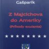 František Gašparík: Z Majcichova do Ameriky (príhody exulanta)