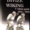 Jean Mabire: DIVIZE WIKING – V bílem pekle 1941-1943