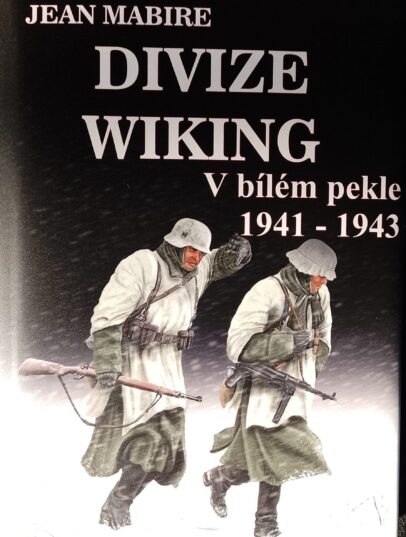 Jean Mabire: DIVIZE WIKING – V bílem pekle 1941-1943