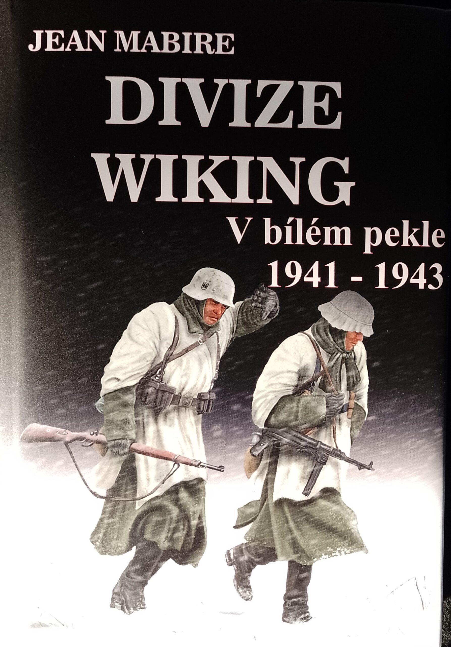 Jean Mabire: DIVIZE WIKING – V bílem pekle 1941-1943