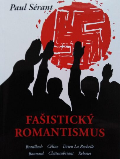 Paul Sérant: Fašistický romantismus