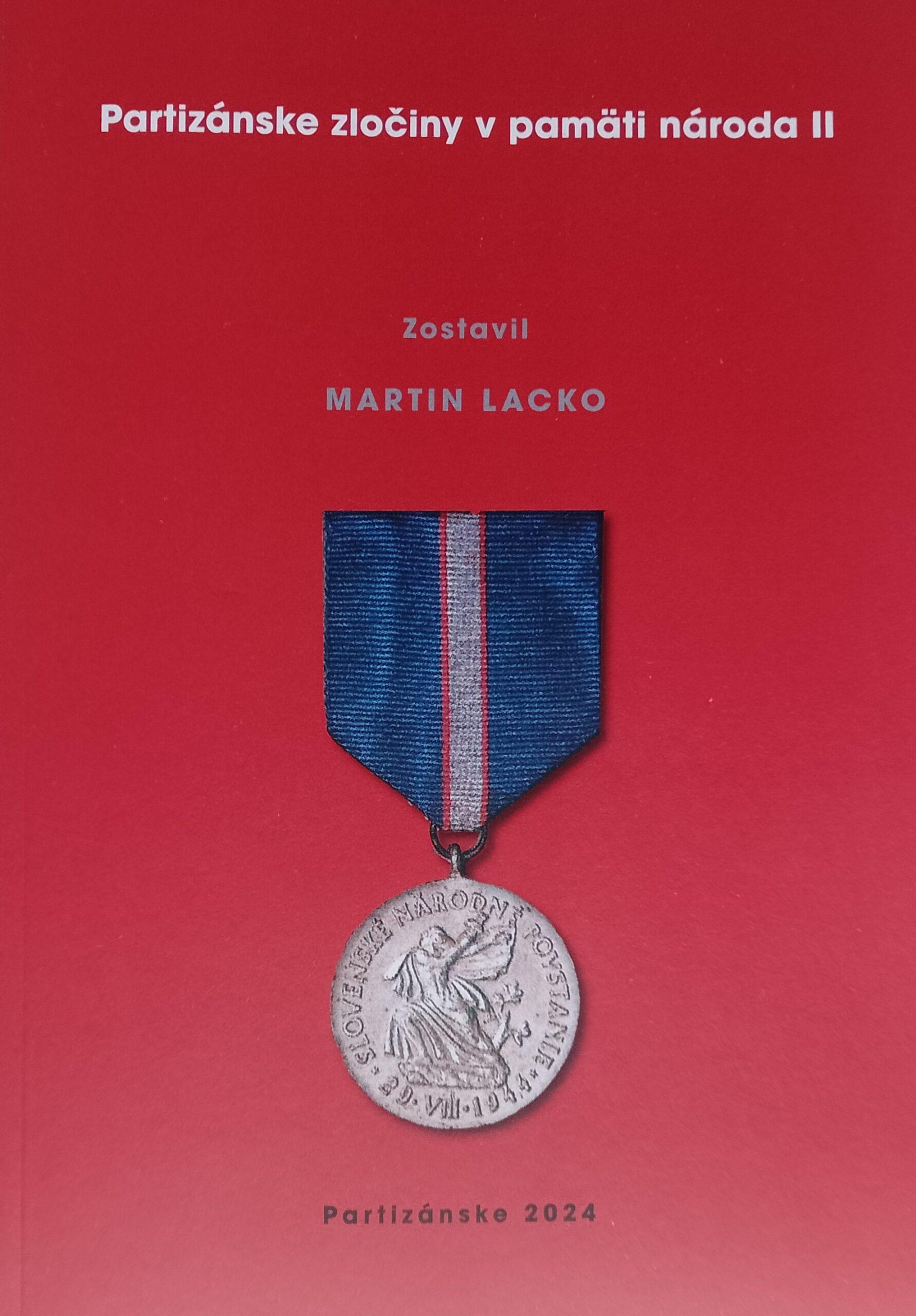 Martin Lacko – Partizánske zločiny v pamäti národa II.