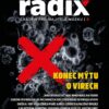 Radix VIII. – Konec mýtu o virech