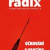 Radix II. – Očkovania a vakcíny