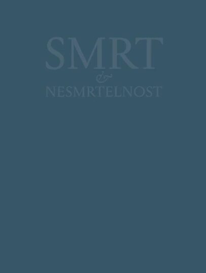 Wüst – Schrötter – Gross: Smrt a Nesmrtelnost