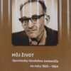 Vendelín Jankovič – Môj život (Spomienky na roky 1925-1954)