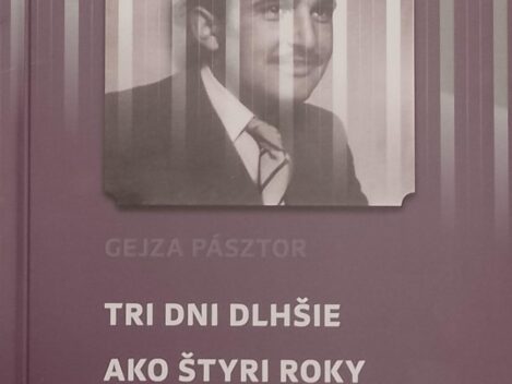Gejza Pásztor – Tri dni dlhšie ako štyri roky