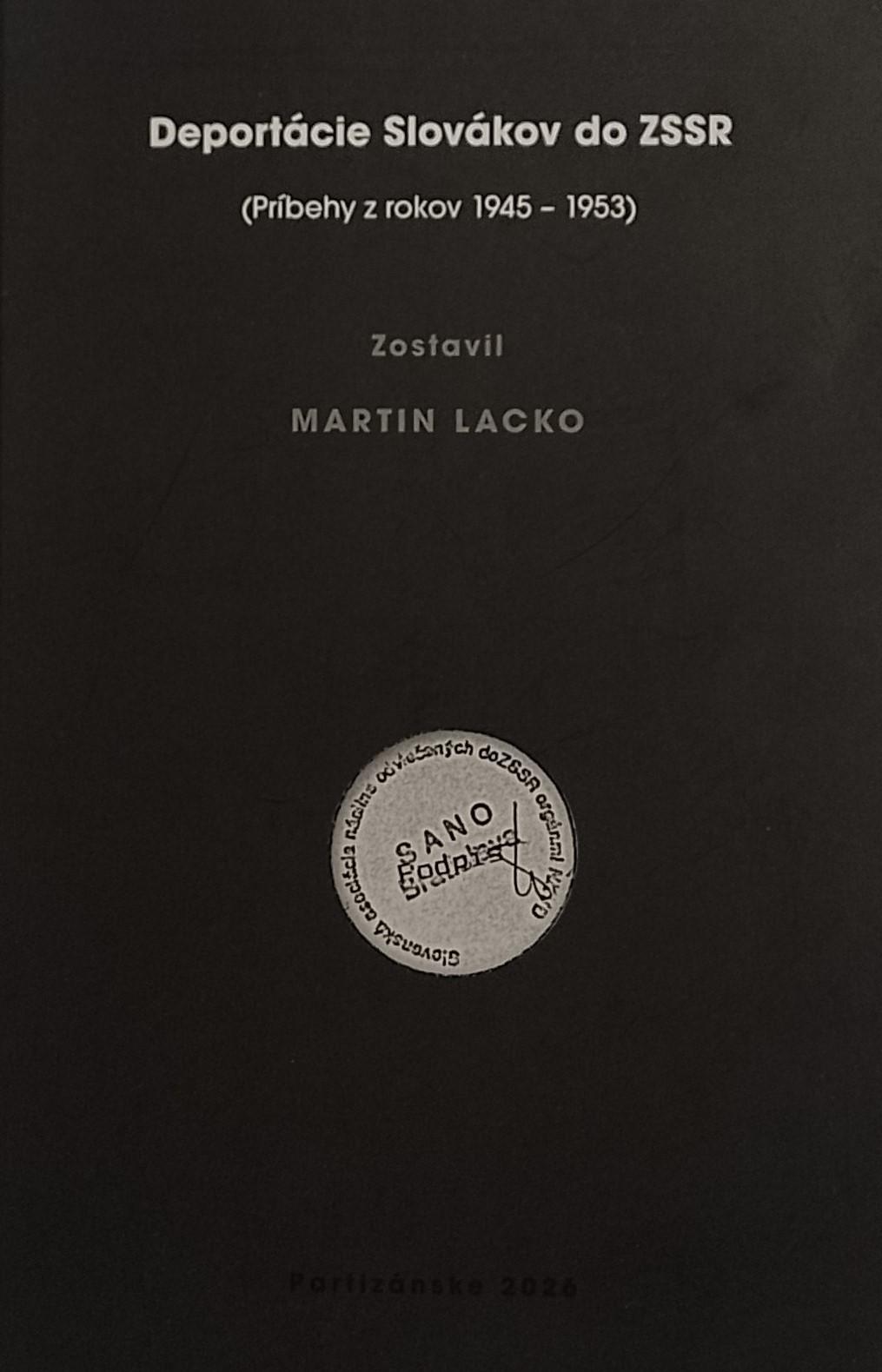 Martin Lacko – Deportácie Slovákov do ZSSR
