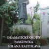 Alexander Reško - Dramatické osudy pamätníka Milana Rastislava Štefánika v Komárne